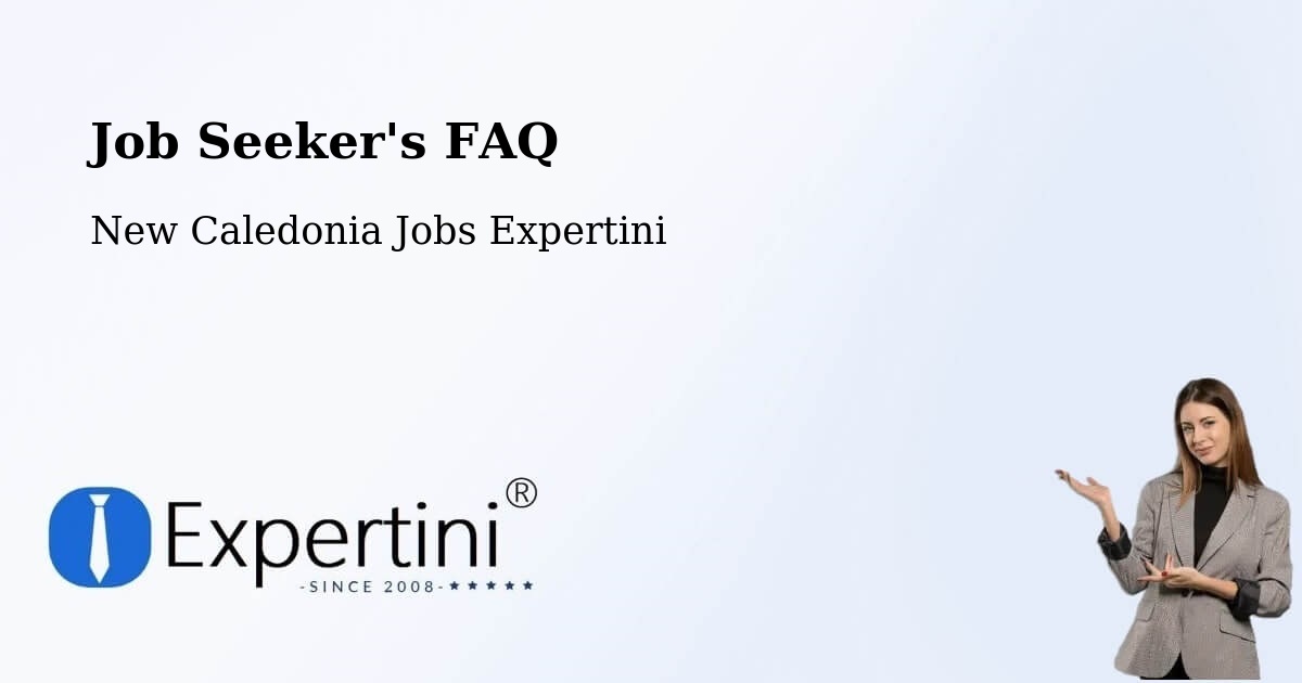 Job Seeker FAQ – Grombaou - New Caledonia Jobs Expertini