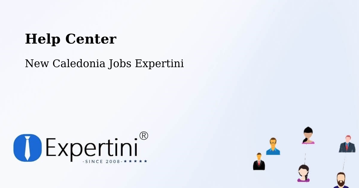 Help Center – Grombaou - New Caledonia Jobs Expertini